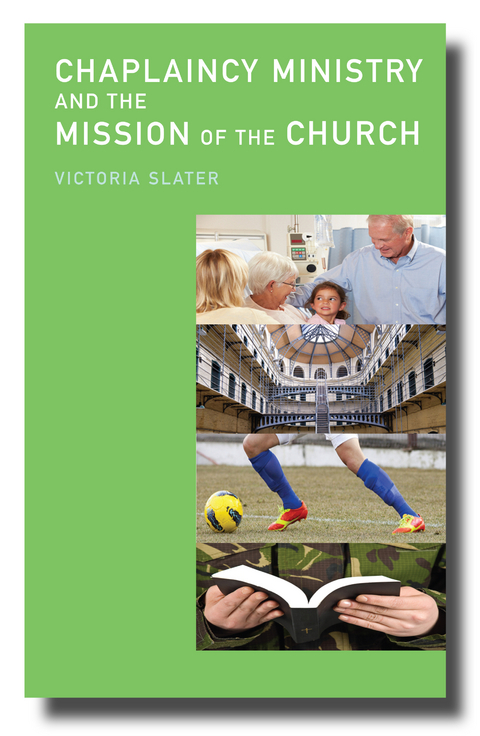 Chaplaincy Ministry and the Mission of the Church -  Victoria Slater