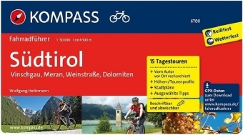 KOMPASS Fahrradführer Südtirol - Vinschgau, Meran, Weinstraße, Dolomiten - Wolfgang Heitzmann