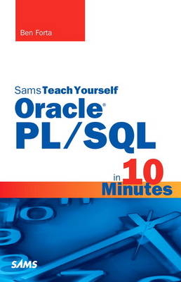 Sams Teach Yourself Oracle PL/SQL in 10 Minutes -  Ben Forta