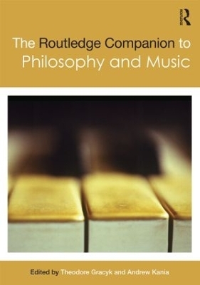 The Routledge Companion to Philosophy and Music - 