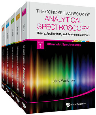 Concise Handbook Of Analytical Spectroscopy, The: Theory, Applications, And Reference Materials (In 5 Volumes) - Jr Workman  Jerome (Jerry) James