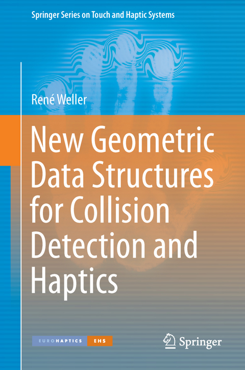 New Geometric Data Structures for Collision Detection and Haptics - René Weller