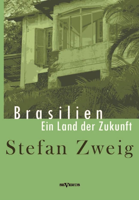 Brasilien - Stefan Zweig