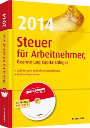 Steuer 2014 für Arbeitnehmer,  Beamte und Kapitalanleger - Willi Dittmann, Gerhard Geckle, Dieter Haderer, Rüdiger Happe