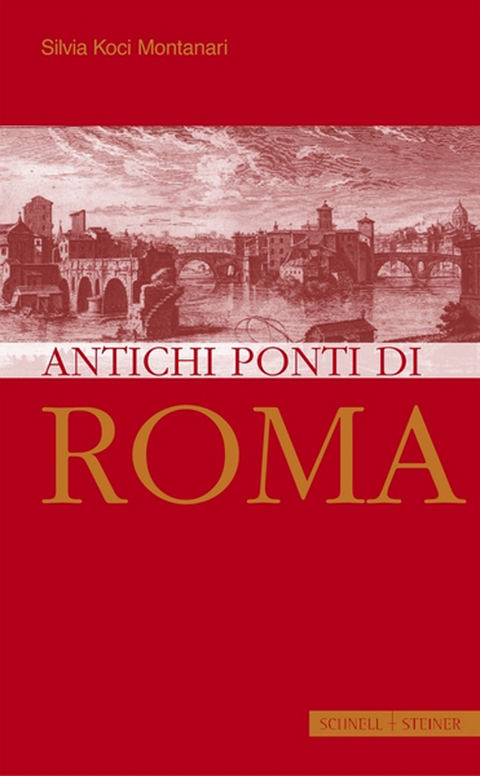 Antichi ponti di Roma - Silvia Koci-Montanari