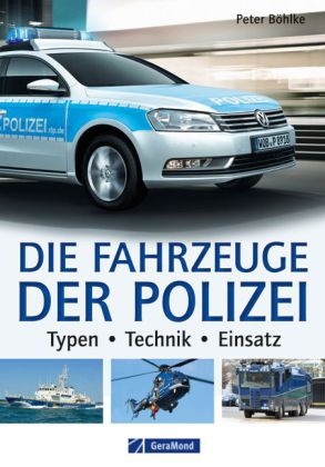 Die Fahrzeuge der Polizei - Peter Böhlke