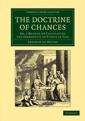 The Doctrine of Chances - Abraham de Moivre