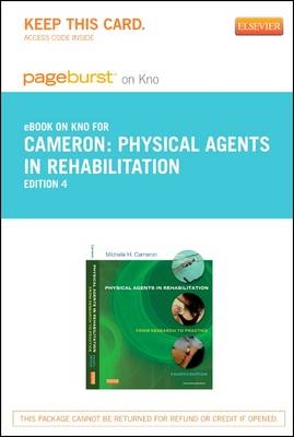 Physical Agents in Rehabilitation - Elsevier eBook on Intel Education Study (Retail Access Card) - Michelle H Cameron