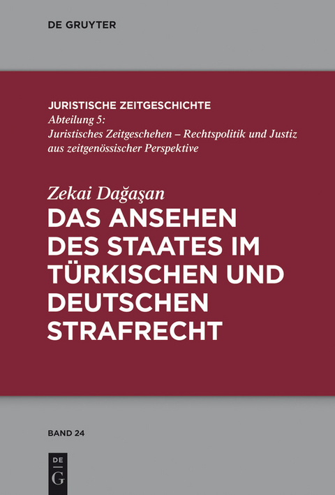 Das Ansehen des Staates im türkischen und deutschen Strafrecht -  Zekai Dagasan