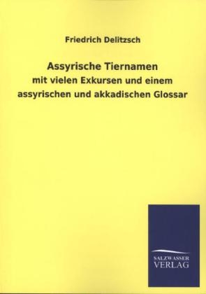 Assyrische Tiernamen - Friedrich Delitzsch