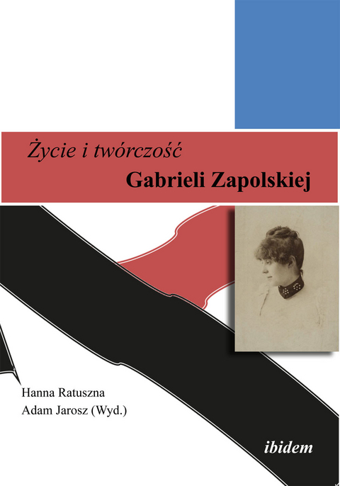 Zycie i twórczosc Gabrieli Zapolskiej - 