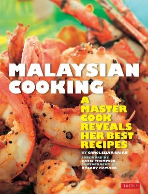 Malaysian Cooking - Carol Selva Rajah