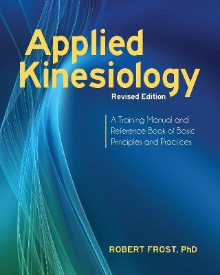 Applied Kinesiology, Revised Edition - Robert Frost