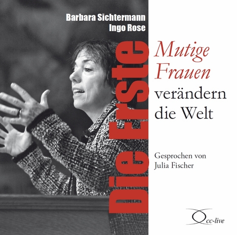 Die Erste - Barbara Sichtermann, Ingo Rose