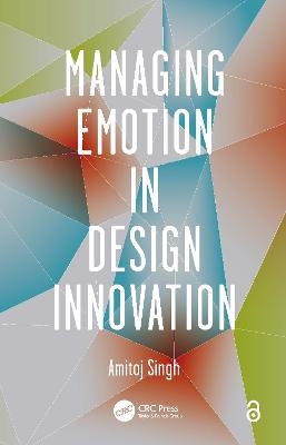 Managing Emotion in Design Innovation - Amitoj Singh