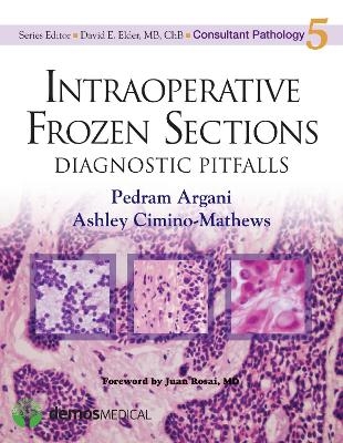 Intraoperative Frozen Sections - Pedram Argani, Ashley Cimino-Mathews