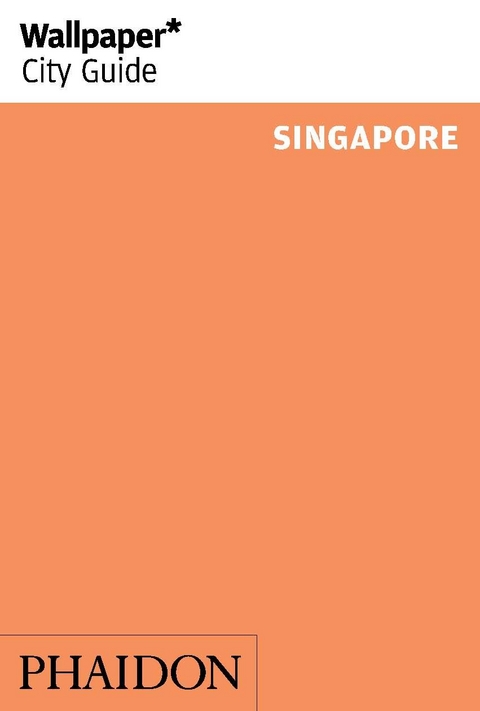 Wallpaper* City Guide Singapore 2014 -  Wallpaper*