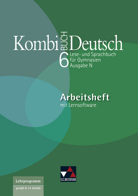 Kombi-Buch Deutsch - Ausgabe N / Kombi-Buch Deutsch N AH 6 mit Lernsoftware - Peter Ahrens, Kerstin Dambach, Gunter Fuchs, Yvonne Goldammer, Andreas Hensel, Dagmar Dorsch, Andreas Ramin, Frank Becker