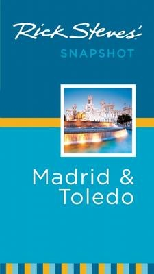 Rick Steves' Snapshot Madrid & Toledo - Rick Steves