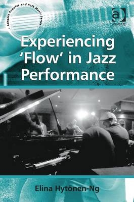 Experiencing 'Flow' in Jazz Performance - Elina Hytonen-ng