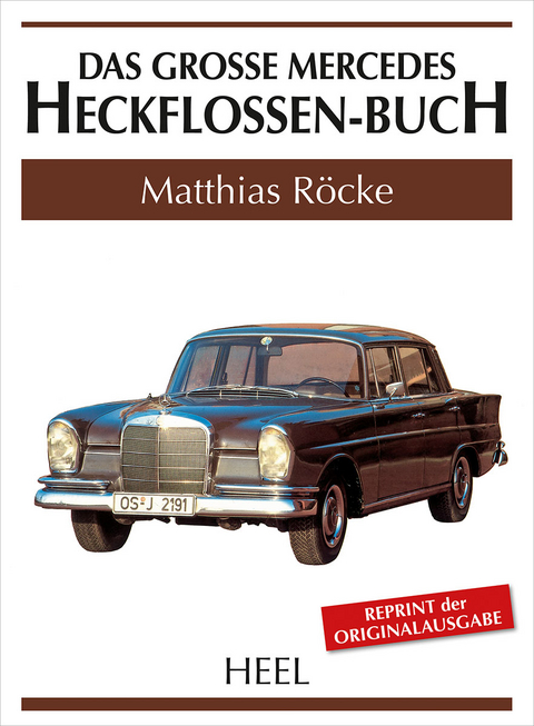 Das große Mercedes-Heckflossen-Buch - Matthias Röcke