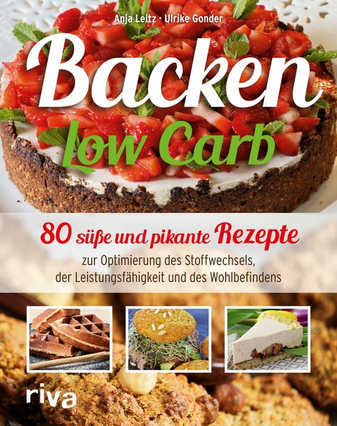 Backen Low Carb - Anja Leitz, Ulrike Gonder