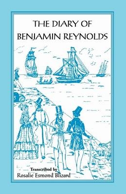 The Diary of Benjamin Reynolds - Benjamin Reynolds