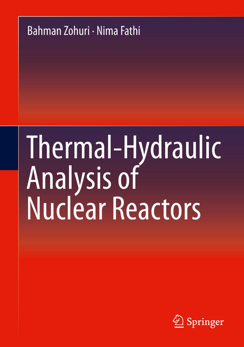 Thermal-Hydraulic Analysis of Nuclear Reactors - Bahman Zohuri, Nima Fathi