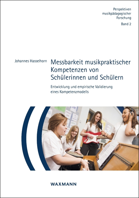 Messbarkeit musikpraktischer Kompetenzen von Schülerinnen und Schülern -  Johannes Hasselhorn