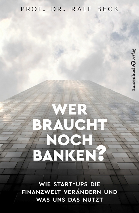 Wer braucht noch Banken? - Prof. Dr. Ralf Beck