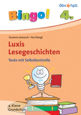 Bingo! Luxis Lesegeschichten 4. Klasse - Susanna Jarausch, Ilse Stangl