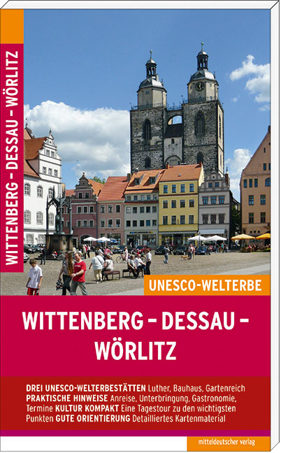 Wittenberg – Dessau – Wörlitz - Michael Pantenius