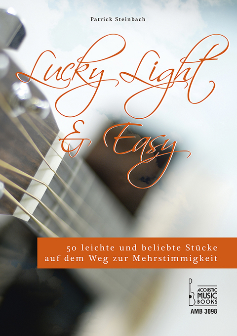 Lucky, Light & Easy. - Patrick Steinbach