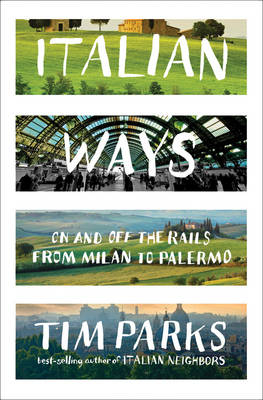 Italian Ways - Tim Parks