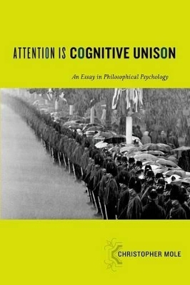 Attention Is Cognitive Unison - Christopher Mole