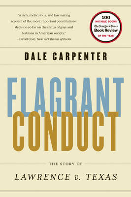 Flagrant Conduct - Dale Carpenter