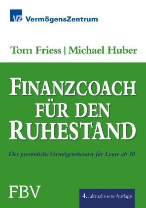 Finanzcoach für den Ruhestand - Tom Friess, Michael Huber