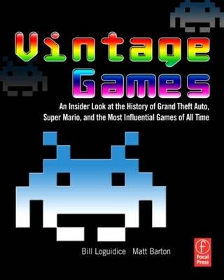 Vintage Games -  Matt Barton,  Bill Loguidice