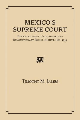 Mexico's Supreme Court - Timothy M. James