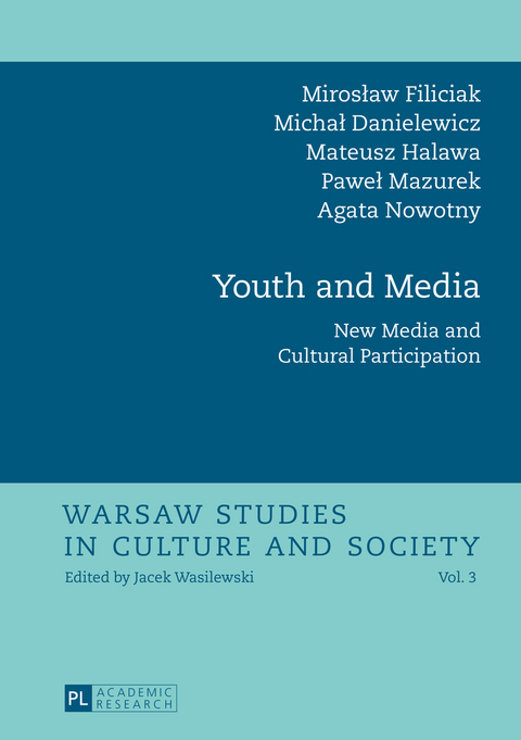 Youth and Media - Miroslaw Filiciak, Michal Danielewicz, Mateusz Halawa