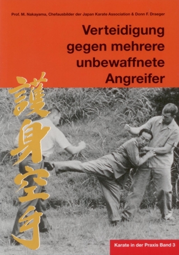 Karate in der Praxis Band 3 Verteidigung gegen mehrere unbewaffnete Angreifer - Masatoshi Nakayama