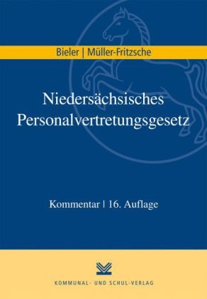 Niedersächsisches Personalvertretungsgesetz - Frank Bieler, Erich Müller-Fritzsche