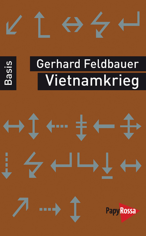 Vietnamkrieg - Gerhard Feldbauer