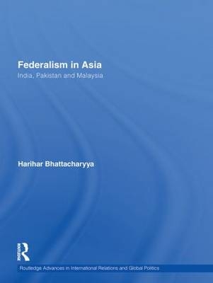 Federalism in Asia -  Harihar Bhattacharyya