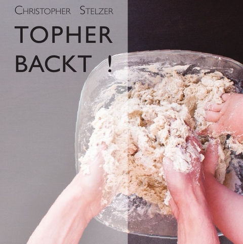 Topher backt! - Christopher Stelzer