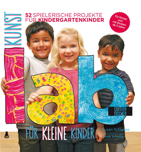 Kunst-Lab für kleine Kinder - Susan Schwake