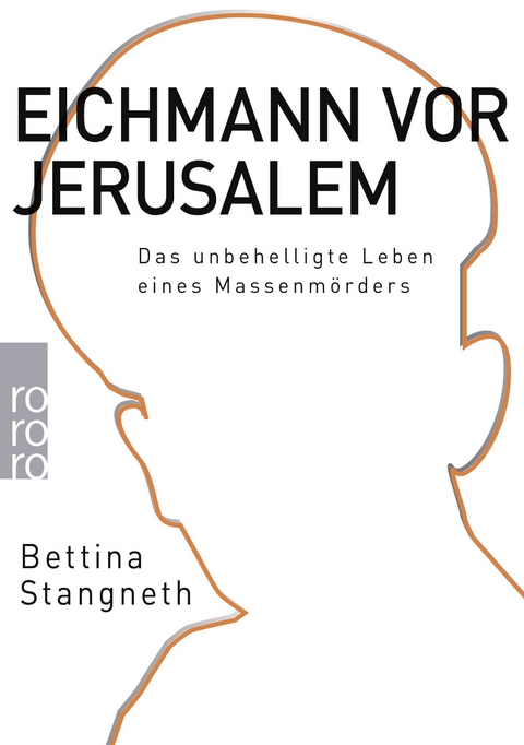 Eichmann vor Jerusalem - Bettina Stangneth