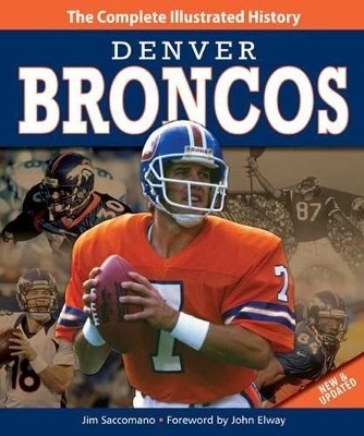 Denver Broncos New & Updated Edition - Jim Saccomano