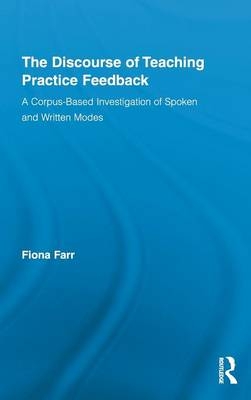 The Discourse of Teaching Practice Feedback - Ireland) Farr Fiona (University of Limerick