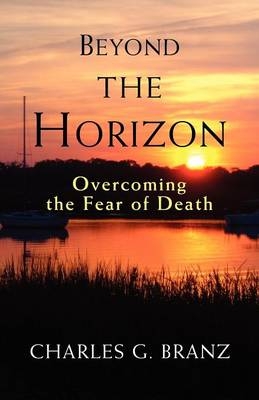 Beyond the Horizon - Charles G. Branz